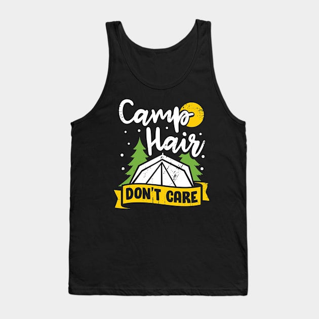 Camp Hair Don't Care Camping Girl Camper Gift Tank Top by Dolde08